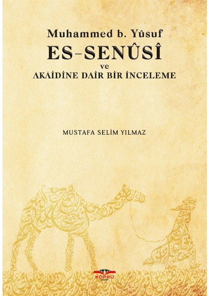 Muhammed B. Yusuf Es-Senusi ve Akaidine Dair Bir Inceleme - Mustafa Selim Yılmaz