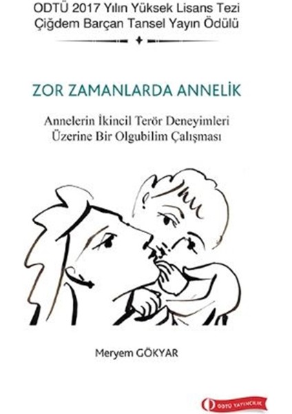 Zor Zamanlarda Annelik - Meryem Gökyar