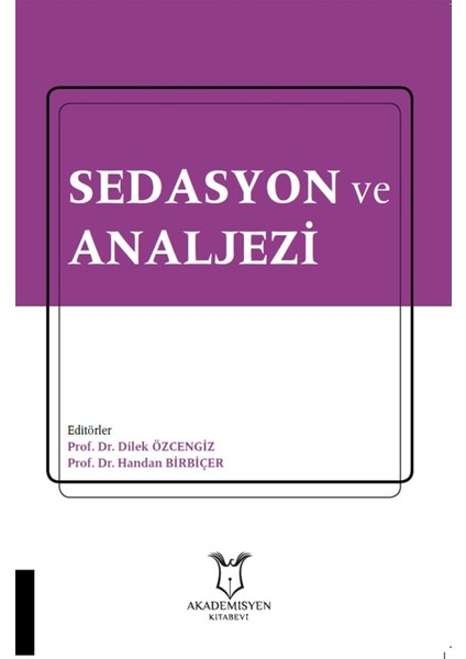 Sedasyon ve Analjezi - Dilek Özcengiz