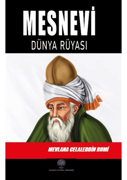 Mesnevi - Dünya Rüyası (Dördüncü Defter) - Mevlana Celaleddin Rumi