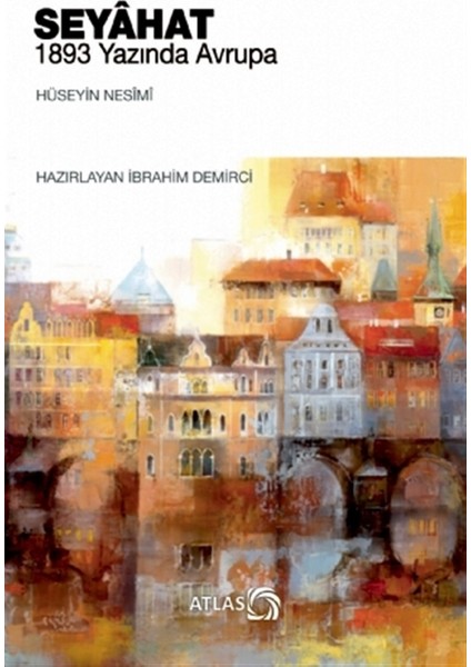 Seyahat - 1893 Yazında Avrupa - Hüseyin Nesimi