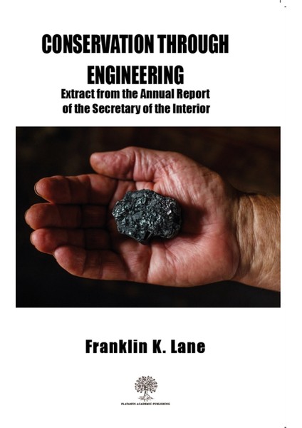 Conservation Through Engineering - Franklin K. Lane