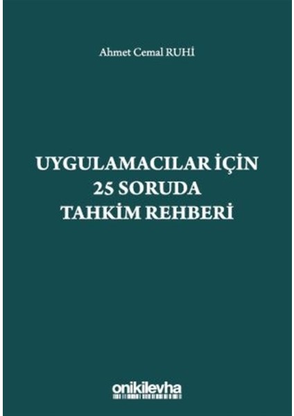 Uygulamaciler İçin 25 Soruda Tahkim Rehberi - Ahmet Cemal Ruhi