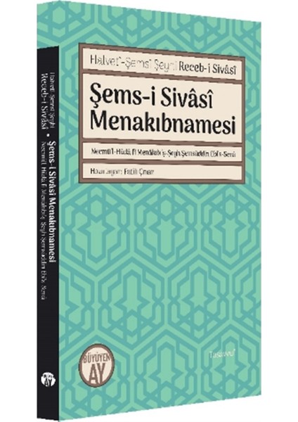 Şems-I Sivasi Menakıbnamesi - Halveti-Şemsi Şeyhi Receb-I Sivasi