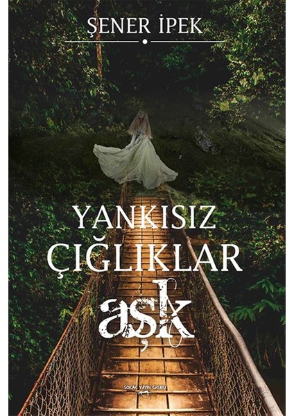 Yankısİz Çığlıklar - Aşk - Şener Ipek