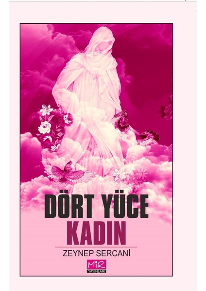 Dört Yüce Kadın - Zeynep Sercani