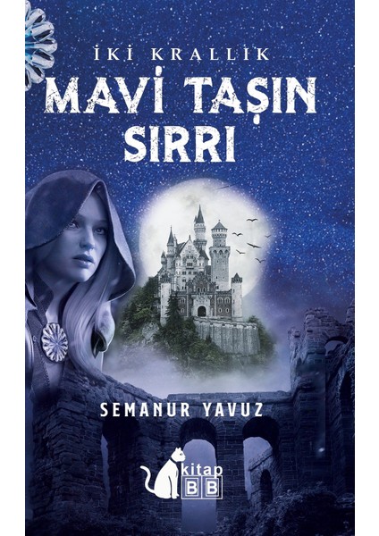 İki Krallık - Mavi Taşın Sırrı - Semanur Yavuz