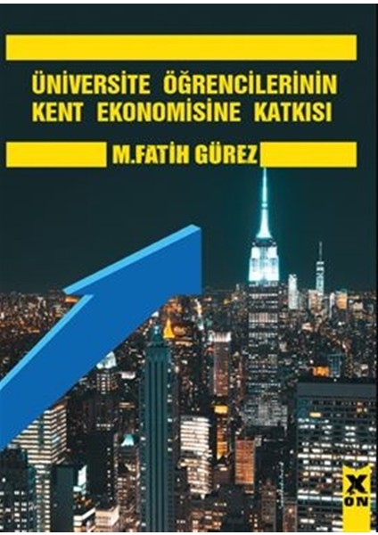 Üniversite Öğrencilerinin Kent Ekonomisine Katkısı - M. Fatih Gürez