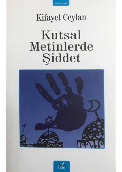 Kutsal Metinlerde Şiddet - Kifayet Ceylan