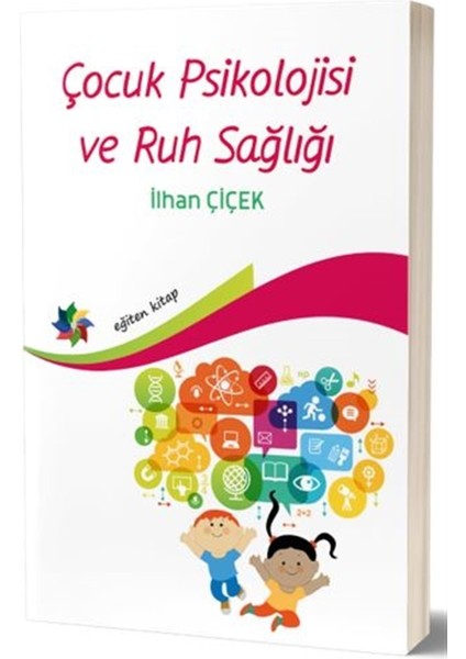 Çocuk Psiklojisi ve Ruh Sağlığı - Ilhan Çiçek