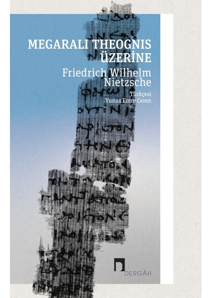 Megaralı Theognis Üzerine - Friedrich Wilhelm Nietzsche