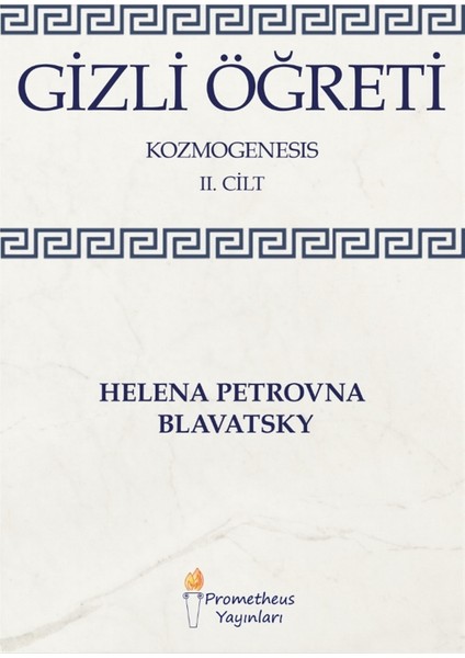 Gizli Öğreti - Kozmogenesis 2. Cilt - Helena Petrovna Blavatsky