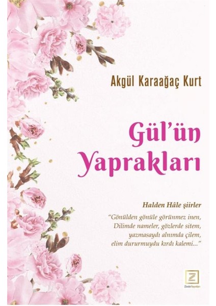 Gülün Yaprakları - Akgül Karaağaç Kurt