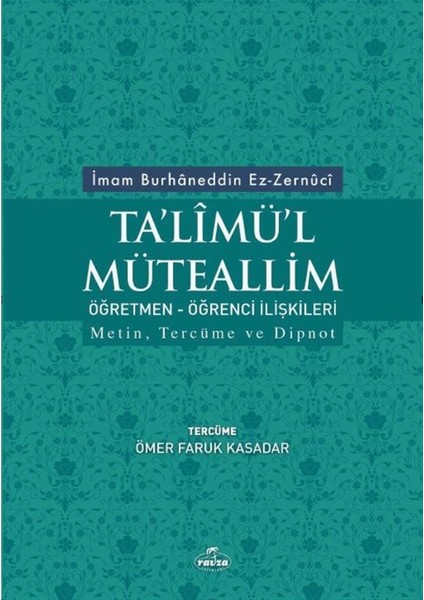 Ta'limü'l Müteallim Öğretmen - Öğrenci İlişkileri - İmam Burhaneddin Ez-Zernuci