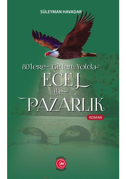 80'lere Giden Yolda Ecel ile Pazarlık - Süleyman Havadar