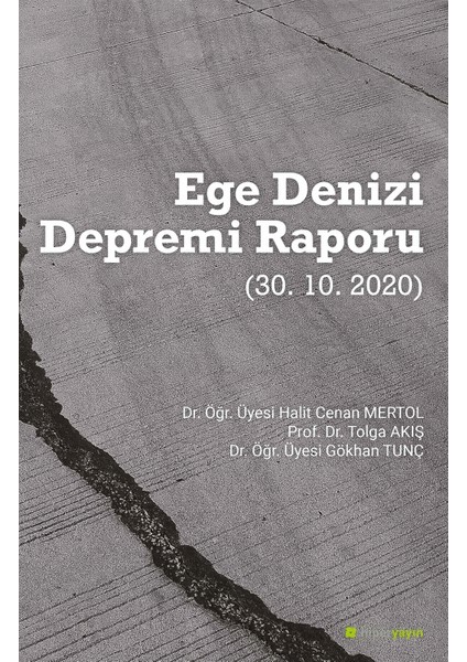 Ege Denizi Depremi Raporu (30.10.2020) - Halit Cenan Mertol