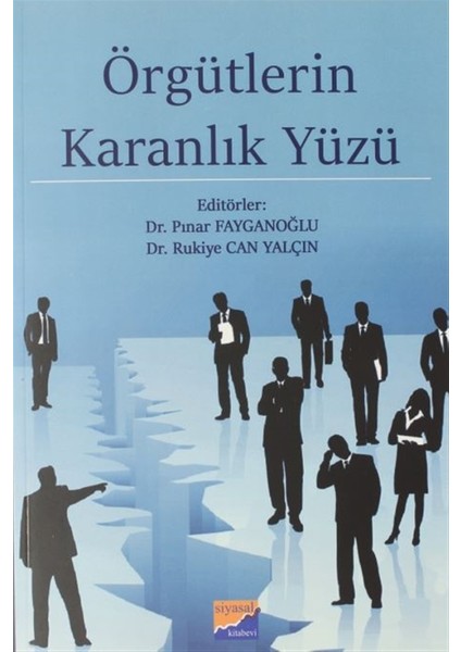 Örgütlerin Karanlık Yüzü - Pınar Fayganoğlu