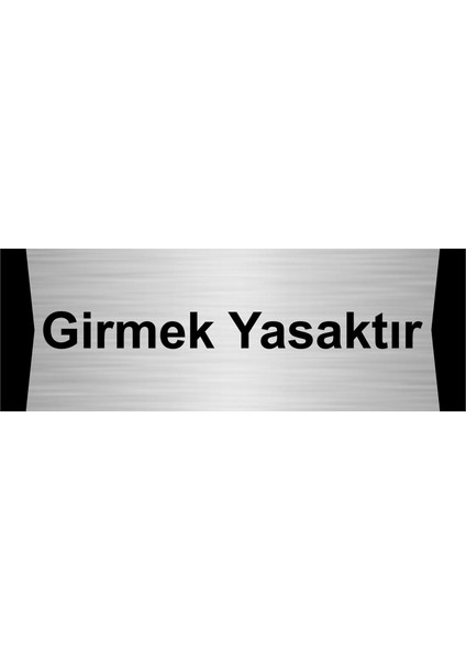 Girmek Yasaktır 7X20CM Gümüş Renk Metal Yönlendirme Levhası