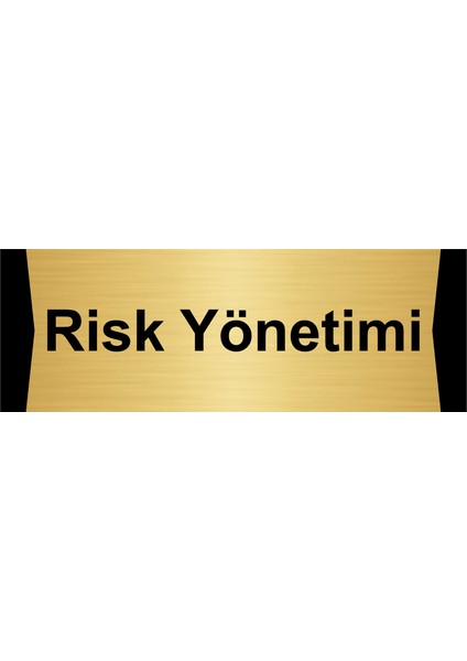 Risk Yönetimi 7X20CM Altın Renk Metal Yönlendirme Levhası