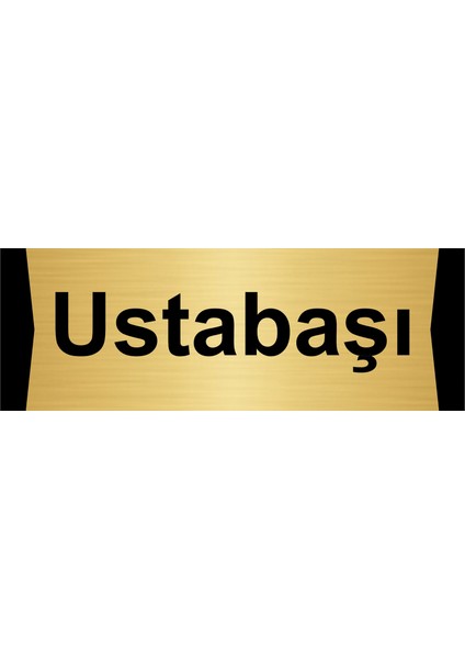 Ustabaşı 5X20CM Altın Renk Metal Yönlendirme Levhası