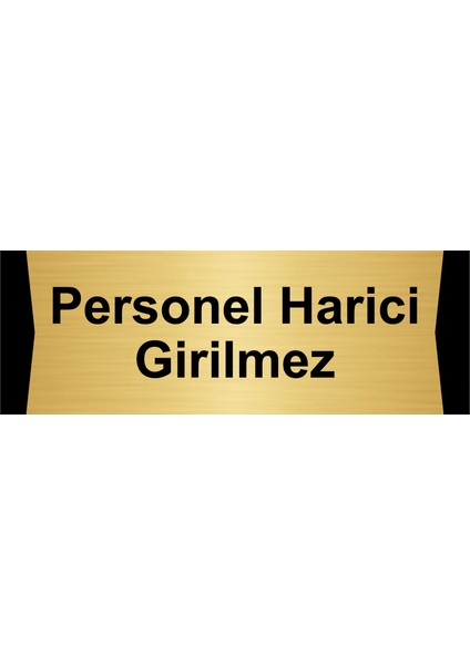Personel Harici Girilmez 10X20CM Altın Renk Metal Yönlendirme Levhası