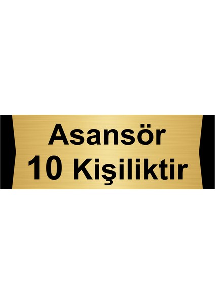 Asansör 10 Kişiliktir 7X20CM Altın Renk Metal Yönlendirme Levhası