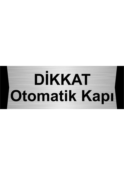 Dikkat Otomatik Kapı 10X20CM Gümüş Renk Metal Yönlendirme Levhası