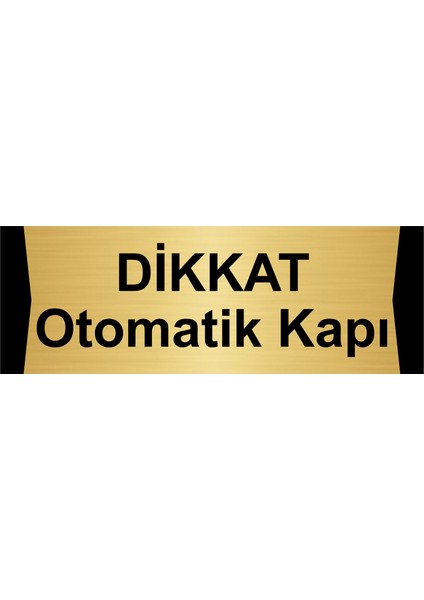 Dikkat Otomatik Kapı 10X20CM Altın Renk Metal Yönlendirme Levhası