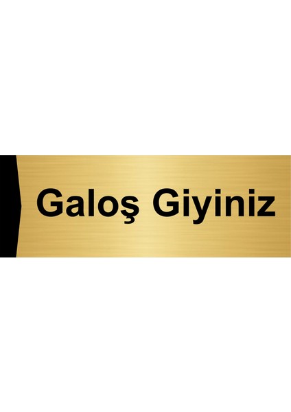 Galoş Giyiniz 5X20CM Altın Renk Metal Yönlendirme Levhası