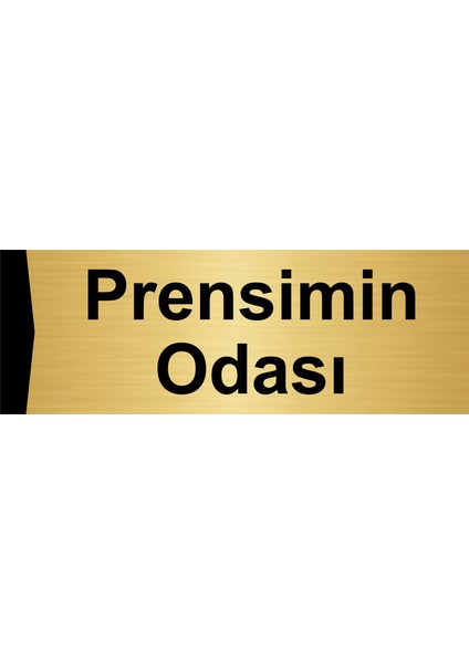 Prensimin Odası 5X20CM Altın Renk Metal Yönlendirme Levhası