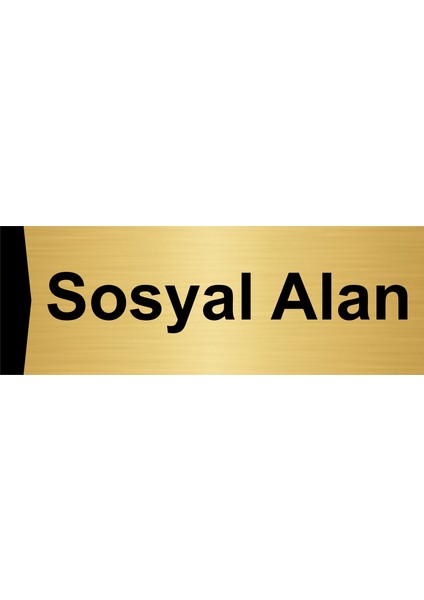 Sosyal Alan 5X20CM Altın Renk Metal Yönlendirme Levhası