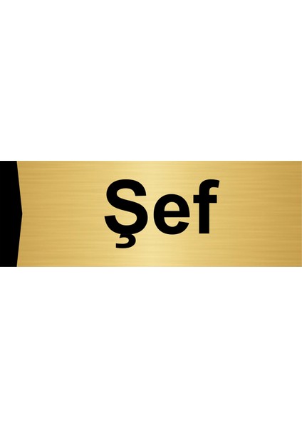 Şef 7X20CM Altın Renk Metal Yönlendirme Levhası