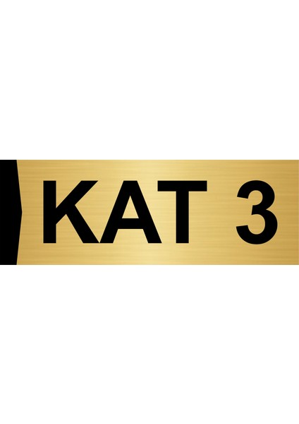 Kat 3 7X20CM Altın Renk Metal Yönlendirme Levhası