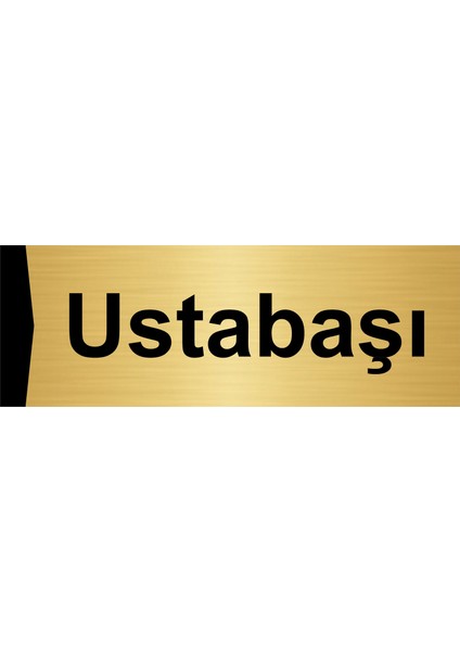 Ustabaşı 5X20CM Altın Renk Metal Yönlendirme Levhası