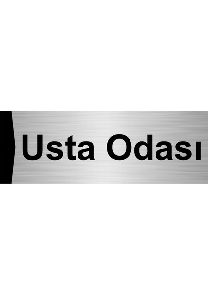 Usta Odası 7X20CM Gümüş Renk Metal Yönlendirme Levhası