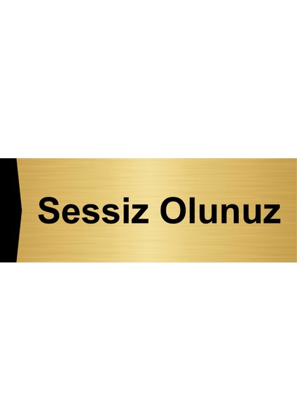 Sessiz Olunuz 7X20CM Altın Renk Metal Yönlendirme Levhası