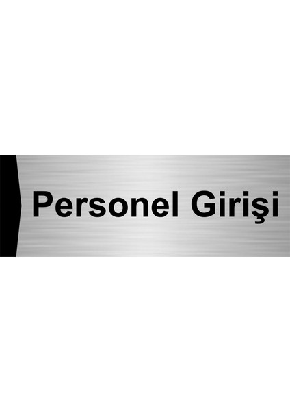 Personel Girişi 7X20CM Gümüş Renk Metal Yönlendirme Levhası