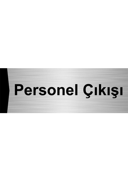 Personel Çıkışı 10X20CM Gümüş Renk Metal Yönlendirme Levhası