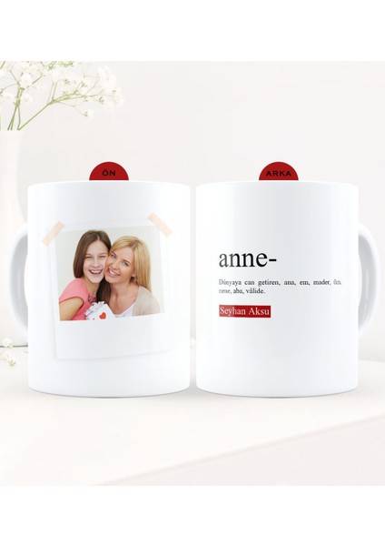Kişiye Özel Fotoğraflı Anne Anlamı Beyaz Kupa Bardak - 4