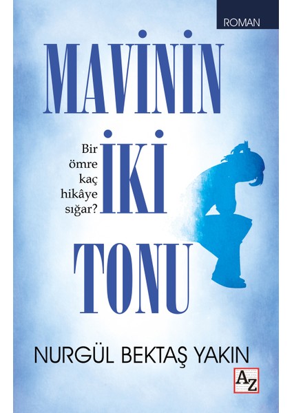 Mavinin İki Tonu - Nurgül Bektaş Yakın