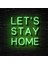 Lets Stay Home Neon LED Duvar Yazısı Dekoratif Duvar Aydinlatmasi Gece Lambası 5