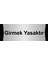 Girmek Yasaktır 7X20CM Gümüş Renk Metal Yönlendirme Levhası 1