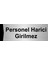 Personel Harici Girilmez 5X20CM Gümüş Renk Metal Yönlendirme Levhası 1