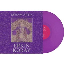 Erkin Koray - Tamam Artık (Limitli ve Numaralı Baskı - Mor Renkli Plak)