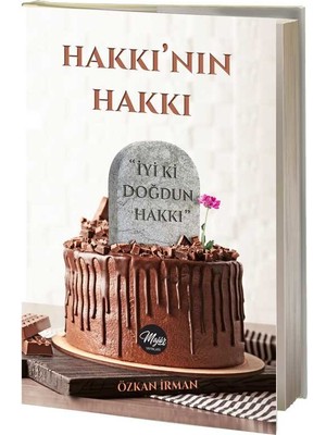 Hakkı′nın Hakkı "iyi Ki Doğdun Hakkı" - Özkan Irman
