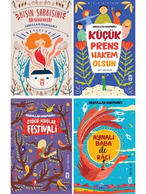 Abdullah Harmancı 4 Kitap Set / Kışın Şarkısını Kim Söyleyecek - Küçük Prens Hakem Olsun - Ötücü Kuşlar Festivali - Aynalı Baba ile Raci   -Abdullah Harmancı