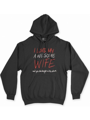 Cix I Love My Wife Siyah Kapşonlu Sweatshirt Hoodie