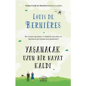 Yaşanacak Uzun Bir Hayat Kaldı - Louis De Bernieres