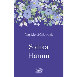 Sıdıka Hanım - Naşide Gökbudak