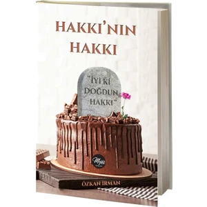 Hakkı′nın Hakkı "iyi Ki Doğdun Hakkı" - Özkan Irman